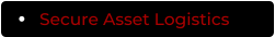 Secure Asset Logistics
