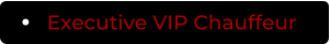 Executive VIP Chauffeur
