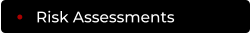 Risk Assessments