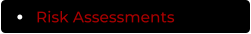 Risk Assessments