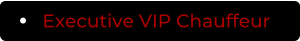 Executive VIP Chauffeur